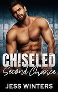 Chiseled Second Chance: Second Chance Curvy Romance by Jess Winters