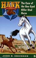 The Case of the One-Eyed Killer Stud Horse by John R. Erickson