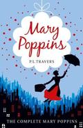 Mary Poppins - the Complete Collection (Mary Poppins #1-6) by P.L. Travers