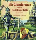 Sir Cumference and the First Round Table by Cindy Neuschwander, Wayne Geehan