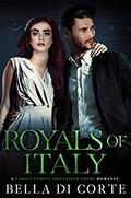 Royals of Italy by Annie Rose Welch, Bella Di Corte