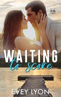 Waiting to Score (Lake Spark Off-Season #1) by Evey Lyon