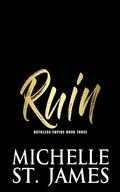 Ruin by Michelle St. James