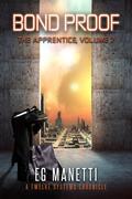 Bond Proof (The Apprentice #7) by E.G. Manetti