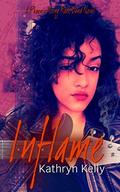 Inflame (Phoenix Rising Rock Band #3) by Kathryn C. Kelly