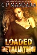 Loaded Retaliation by C.P. Mandara