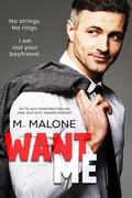 Want Me (Mess with Me #4) by M. Malone
