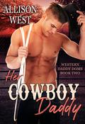 Her Cowboy Daddy (Western Daddy Doms #2) by Allison West