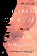Green on Blue by Elliot Ackerman
