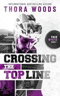 Crossing the Top Line (Pack Mystic #1) by Thora Woods