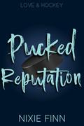 Pucked Reputation (Love & Hockey #1) by Nixie Finn