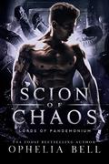 Scion of Chaos (Lords of Pandemonium #1) by Ophelia Bell