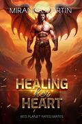 Healing Her Heart by Miranda Martin