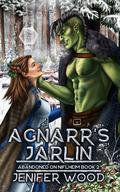 Agnarr's Jarlin (Abandoned on Niflheim #2) by Jenifer Wood