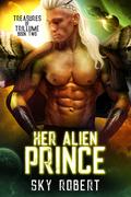 Her Alien Prince (Treasures of Trillume #2) by Sky Robert