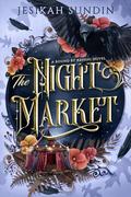The Night Market (Bound by Ravens #2) by Jesikah Sundin