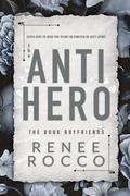 The Antihero by Renee Rocco
