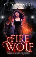 Fire Wolf (Witch Shifter Clan #1) by C.D. Gorri