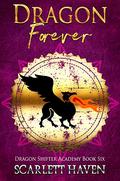 Dragon Forever by Scarlett Haven