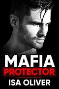 Mafia and Protector (Marchiano Mafia #1) by Isa Oliver