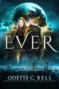 Ever Episode One (Ever #1) by Odette C. Bell