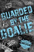 Guarded by the Goalie (Wittmore U Hockey #2) by Angel Lawson