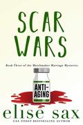 Scar Wars (Matchmaker Marriage Mysteries #3) by Elise Sax
