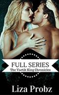 The Vartik King Chronicles by Liza Probz