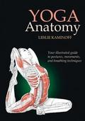 Yoga Anatomy by Leslie Kaminoff, Amy Matthews