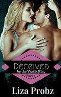 Deceived by the Vartik King by Liza Probz