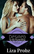 Desired by the Vartik King by Liza Probz