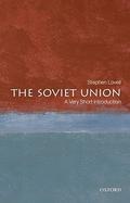 The Soviet Union: A Very Short Introduction (Very Short Introductions #207) by Stephen Lovell