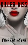 Killer Kiss: a Don't Close Your Eyes novelette by Lynessa Layne