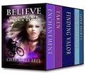 Believe: The Complete Channie Series (Channie #0.5-3) by Charlotte Abel