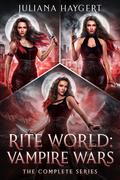 Rite Worlds: Vampire Wars: Complete Series by Juliana Haygert
