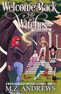 Welcome Back Witches (Witch Squad #10) by M.Z. Andrews