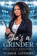 She’s a Grinder (She Can Play #2) by Tember Sapphire