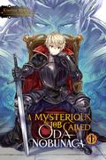 A Mysterious Job Called Oda Nobunaga, Vol. 1 (A Mysterious Job Called Oda Nobunaga (Light Novels) #1) by Kisetsu Morita