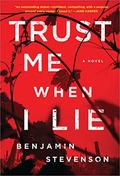 Trust Me When I Lie (Jack Quick #1) by Benjamin Stevenson