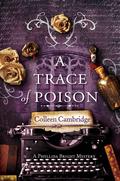 A Trace of Poison (Phyllida Bright Mystery #2) by Colleen Cambridge