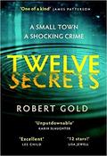 Twelve Secrets by Robert Gold