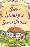 Elodie’s Library of Second Chances by Rebecca Raisin