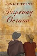 Sixpenny Octavo (The Old Bridge Inn #2) by Annick Trent