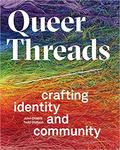 Queer Threads: Crafting Identity and Community by Todd Oldham