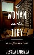 The Woman on the Jury by Jessica Gadziala
