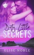 Dirty Little Secrets (Baldwin's Shore #1) by Elise Noble