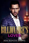 The Billionaire's Lover (The Billionaire Series #6) by MacKenzie Stowe