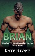 Brian (Starke Private Security #4) by Kate Stone