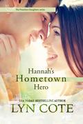 Hannah's Hometown Hero by Lyn Cote