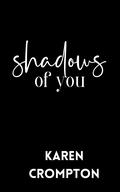 Shadows of You (Cold Neptune #4) by Karen Crompton